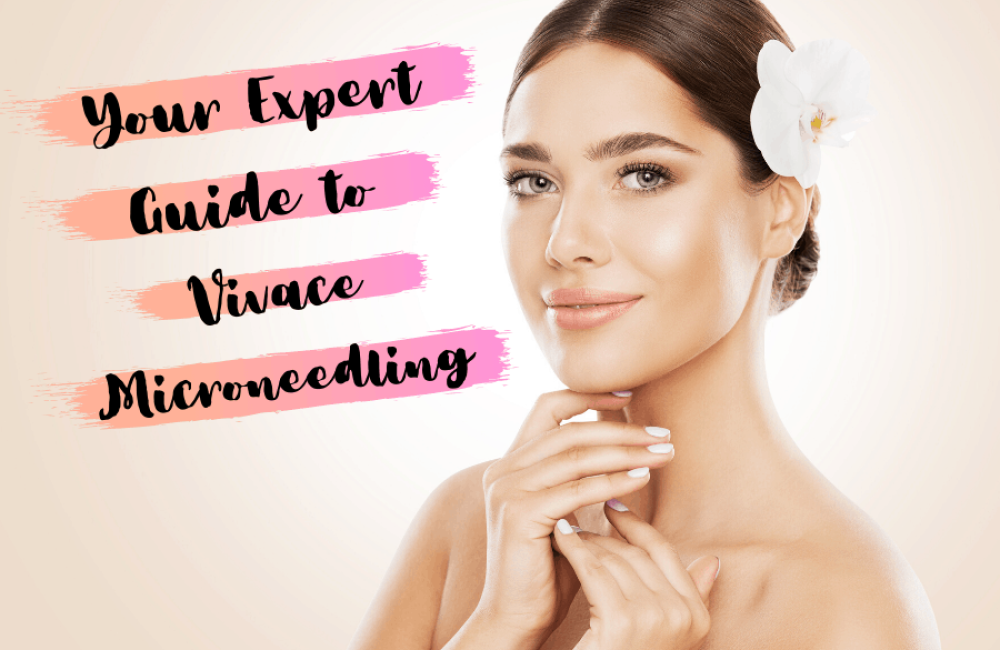 Your Expert Guide to Vivace Microneedling